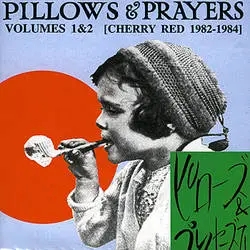 Album artwork for Pillows and Prayers Volumes One and Two by Various