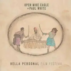 Album artwork for Hella Personal Film Festival by Open Eagle Mike and Paul White