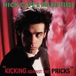 Album artwork for Kicking Against the Pricks by Nick Cave and The Bad Seeds