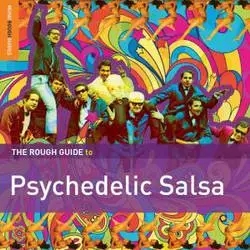 Album artwork for Rough Guide To Psychedelic Salsa by Various