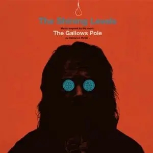 Album artwork for The Gallows Pole by The Shining Levels 