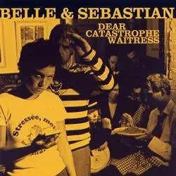 Album artwork for Dear Catastrophe Waitress by Belle and Sebastian