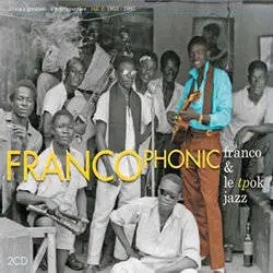 Album artwork for Francophonic - A Retrospective Vol 1 1953 - 80 by Franco and Le Tpok Jazz