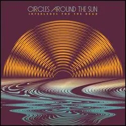 Album artwork for Interludes for the Dead by Circles Around the Sun