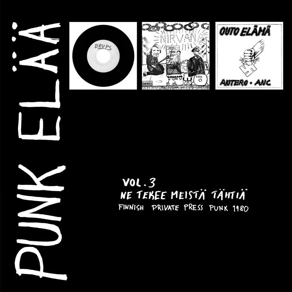 Album artwork for Punk Elää Vol 3: Ne Tekee Meistä Tähtiä - Finnish Private Press Punk Rock 1980 by Various