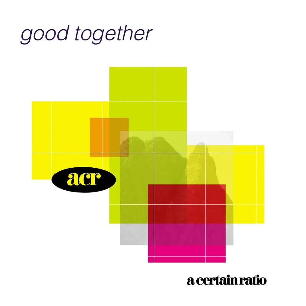 Album artwork for Good Together by A Certain Ratio