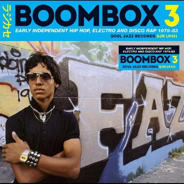 Album artwork for Boombox 3 - Early Independent Hip Hop, Electro and Disco Rap 1979 - 1983 by Soul Jazz Records Presents