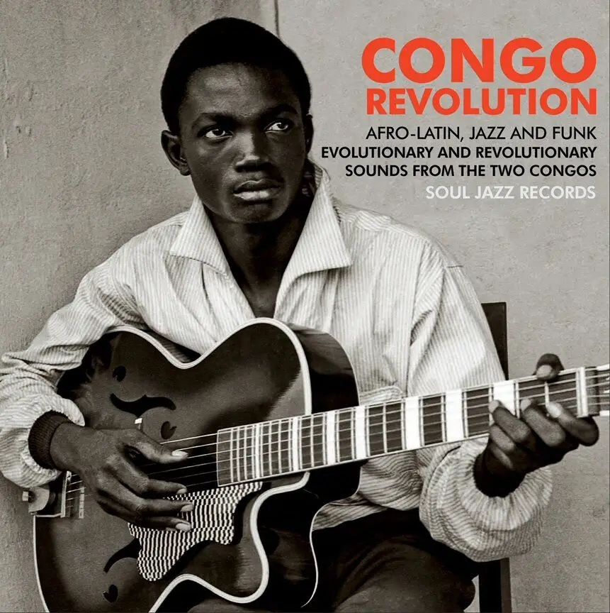 Album artwork for Congo Revolution: Afro-Latin, Jazz And Funk Evolutionary And Revolutionary Sounds From The Two Congos by Various