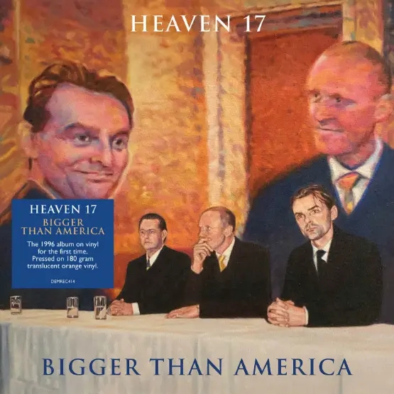 Album artwork for Album artwork for Bigger Than America by Heaven 17 by Bigger Than America - Heaven 17