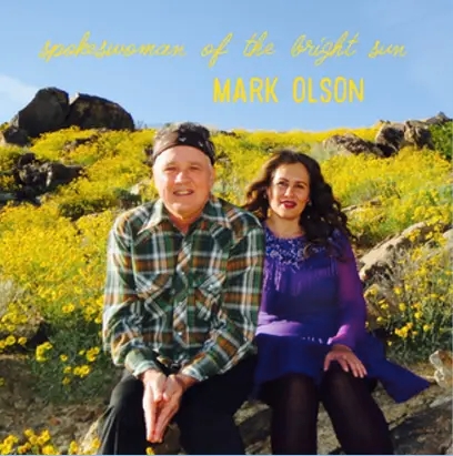 Album artwork for Spokeswoman Of The Bright Sun by Mark Olson