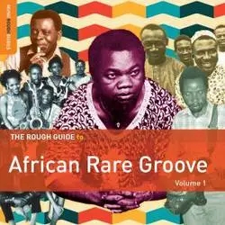 Album artwork for Rough Guide to African Rare Groove Vol 1 by Various