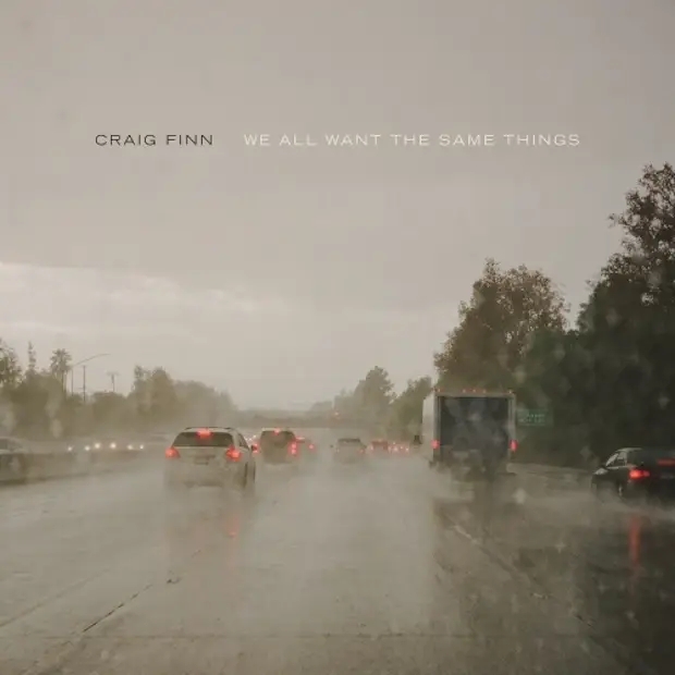 Album artwork for We All Want the Same Things by Craig Finn