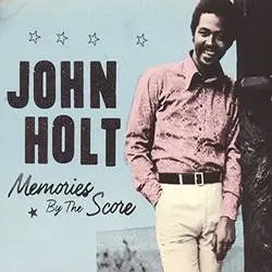 Album artwork for Memories by the Score by John Holt