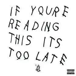 Album artwork for If You're Reading This It's Too Late by Drake