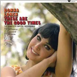 Album artwork for These Are the Good Times - The Complete Capitol Recordings by Donna Loren