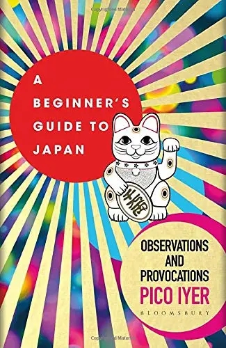 Album artwork for A Beginner's Guide to Japan: Observations and Provocations by Pico Iyer