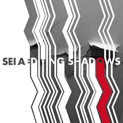 Album artwork for Editing Shadows by Sei A