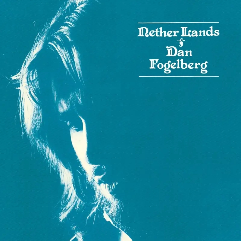 Album artwork for Nether Lands by Dan Fogelberg