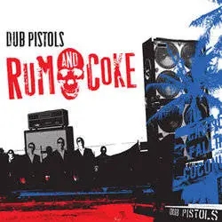 Album artwork for Rum and Coke by Dub Pistols