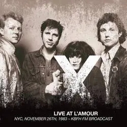 Album artwork for Live at L'Amour, NYC, November 26th, 1983 - KBFH FM Broadcast by X