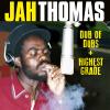 Album artwork for Dub Of Dubs / Highest Grade by Jah Thomas