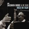 Album artwork for Hold On Tight by Solomon Burke and De Dijk