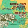 Album artwork for Mercato by Imperial Tiger Orchestra