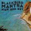 Album artwork for High And Dry by Blackbird Mantra