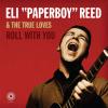 Album artwork for Roll With You [Deluxe Remastered Edition] by Eli Paperboy Reed