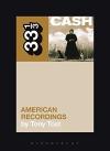 Album artwork for Johnny Cash's American Recordings 33 1/3 by Tony Tost