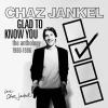 Album artwork for Glad To Know You – The Anthology 1980-1986 by Chaz Jankel