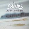 Album artwork for As The Crow Flies by Stratus