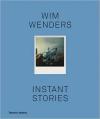 Album artwork for Wim Wenders: Instant Stories by Wim Wenders