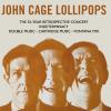 Album artwork for Lollipops - The 25 Year Retrospective Concert / Indeterminacy / Double Music / Cartridge Music / Fontana Mix by John Cage