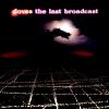 Album artwork for The Last Broadcast by Doves