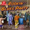 Album artwork for Rockin’ Blues Party by Various