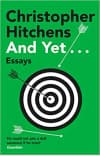 Album artwork for And Yet....:Essays by Christopher Hitchens