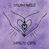 Album artwork for Dare to Care EP by Dream Nails