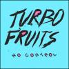 Album artwork for No Control by Turbo Fruits