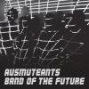 Album artwork for Band of the Future by Ausmuteants