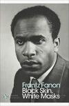 Album artwork for Black Skin, White Masks (Penguin Modern Classics) by Frantz Fanon