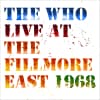 Album artwork for Live at The Fillmore East: Saturday April 6, 1968 by The Who