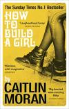 Album artwork for How to Build a Girl by Caitlin Moran