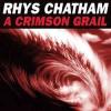 Album artwork for A Crimson Grail by Rhys Chatham