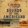 Album artwork for Sounds Of The Americans by Jim White