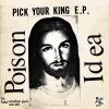 Album artwork for Pick Your King by Poison Idea