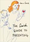 Album artwork for The Quick Guide to Parenting by Laura Quick