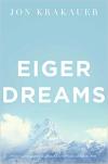 Album artwork for Eiger Dreams by Jon Krakauer