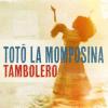 Album artwork for Tambolero by Toto La Momposina Y Sus Tambores