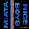 Album artwork for Nice Boys / Miata by Typical Girls